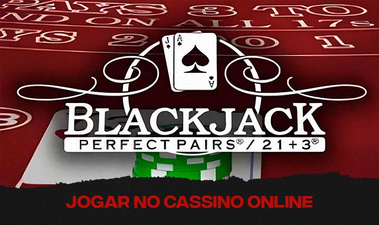 Aprenda a jogar Blackjack Perfect Pairs com estratégia